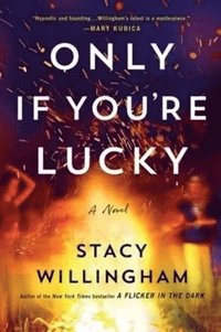bokomslag Only If You're Lucky - A Novel
