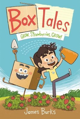 James Burks - Box Tales: Grow, Strawberries, Grow!, Inbunden