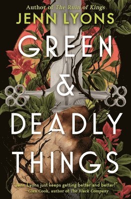 Jenn Lyons - Green & Deadly Things, Inbunden