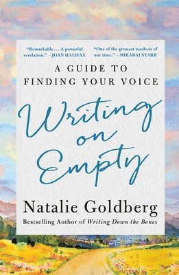 Natalie Goldberg - Writing on Empty, Häftad