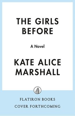 The Girls Before 1