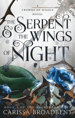 The Serpent & the Wings of Night: Book 1 of the Nightborn Duet 1