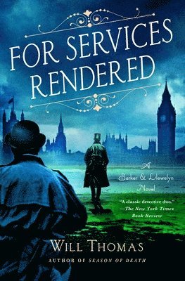 Will Thomas - For Services Rendered: A Barker & Llewelyn Novel, Inbunden
