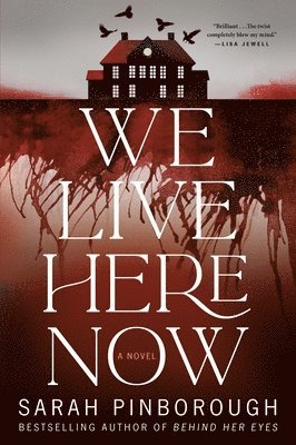 We Live Here Now: A Novel [Limited Stenciled Edge Edition] 1