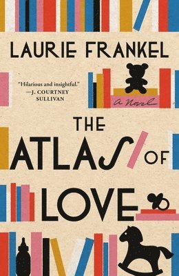 Laurie Frankel - The Atlas of Love, Häftad