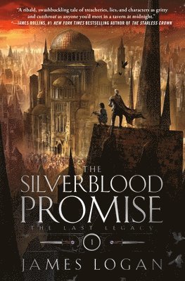 James Logan - The Silverblood Promise, Häftad