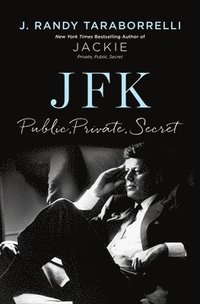 bokomslag Jfk: Public, Private, Secret