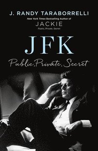 bokomslag Jfk: Public, Private, Secret