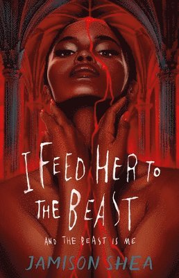 I Feed Her to the Beast and the Beast Is Me