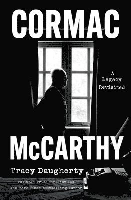 Cormac McCarthy: A Legacy Revisited