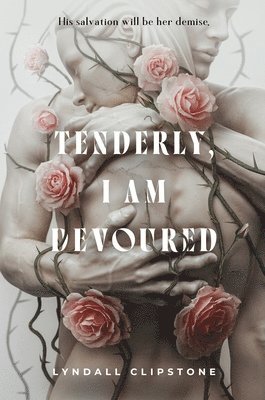 Tenderly, I Am Devoured 1