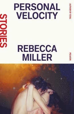 Rebecca Miller - Personal Velocity, Häftad