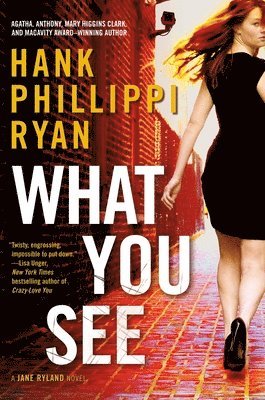 Hank Phillippi Ryan - What You See: A Jane Ryland Novel, Häftad