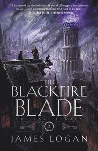 bokomslag The Blackfire Blade: The Last Legacy, Book 2