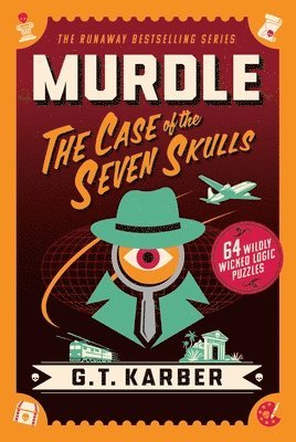 bokomslag Murdle: The Case of the Seven Skulls: 64 Wildly Wicked Logic Puzzles