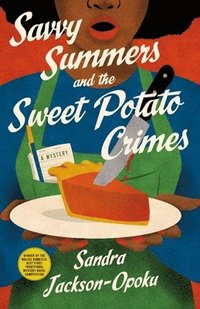 bokomslag Savvy Summers and the Sweet Potato Crimes