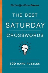 bokomslag New York Times Games the Best Saturday Crosswords: 100 Hard Puzzles