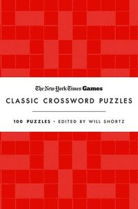 bokomslag New York Times Games Classic Crossword Puzzles (Red and White): 100 Puzzles Edited by Will Shortz