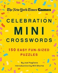 bokomslag New York Times Games Celebration Mini Crosswords: 150 Easy Fun-Sized Puzzles