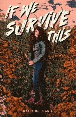 Racquel Marie - If We Survive This, Inbunden