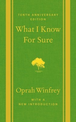 Oprah Winfrey - What I Know for Sure, Inbunden