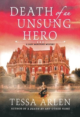 Death of an Unsung Hero: A Lady Montfort Mystery 1
