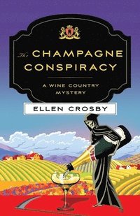 bokomslag The Champagne Conspiracy: A Wine Country Mystery