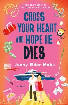 Jenny Elder Moke - Cross Your Heart and Hope He Dies, Häftad