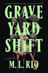 bokomslag Graveyard Shift: A Novella