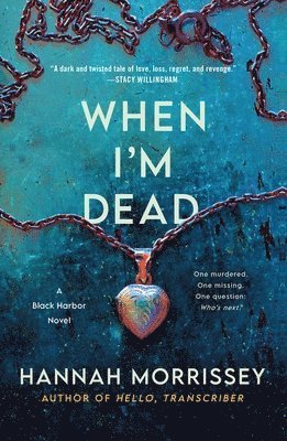 Hannah Morrissey - When I'm Dead, Häftad