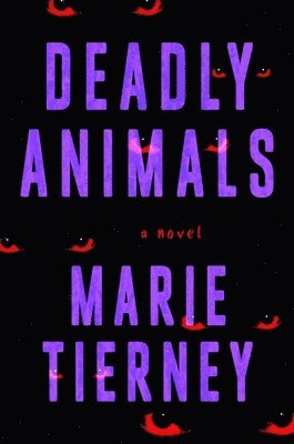 Marie Tierney - Deadly Animals, Inbunden