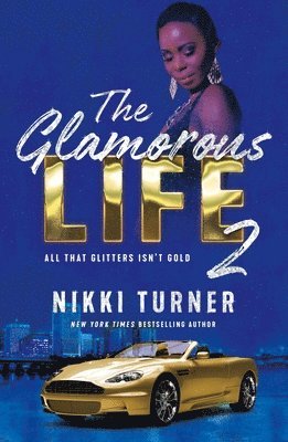 The Glamorous Life 2: All That Glitters Isn't Gold 1