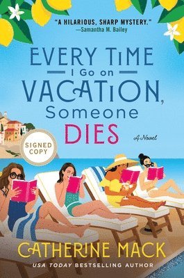 Catherine Mack - Every Time I Go on Vacation, Someone Dies, Häftad