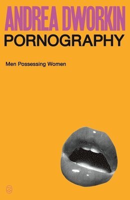 Andrea Dworkin - Pornography, Häftad
