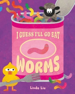 I Guess I'll Go Eat Worms