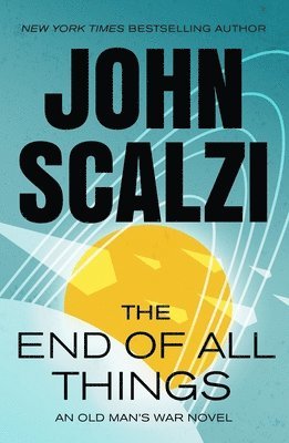 bokomslag The End of All Things: An Old Man's War Novel
