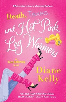 bokomslag Death, Taxes, and Hot Pink Leg Warmers