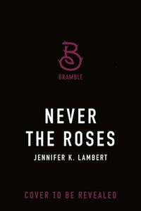 bokomslag Never the Roses