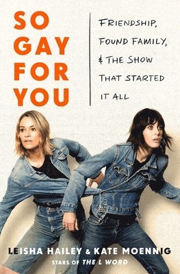 So Gay for You: Friendship, Found Family, and the Show That Started It All 1