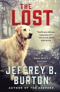 bokomslag The Lost: A Mace Reid K-9 Mystery