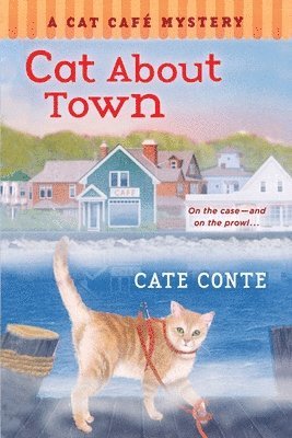 Cat about Town: A Cat Cafe Mystery 1