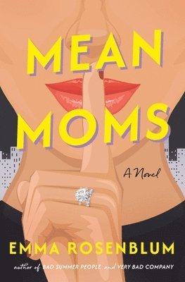 Emma Rosenblum - Mean Moms, Inbunden