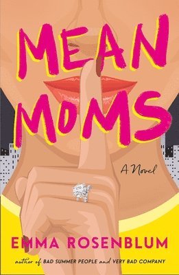 Emma Rosenblum - Mean Moms, Häftad
