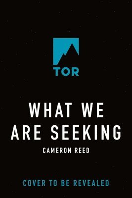 What We Are Seeking 1
