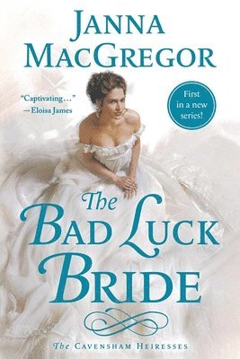 The Bad Luck Bride: The Cavensham Heiresses 1