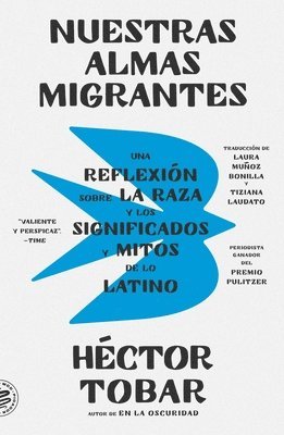 Héctor Tobar - Nuestras almas migrantes (Our Migrant Souls - Spanish Edition), Häftad