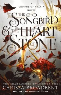 bokomslag The Songbird & the Heart of Stone