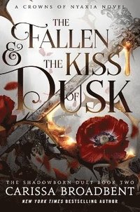 bokomslag The Fallen & the Kiss of Dusk: The Shadowborn Duet, Book Two