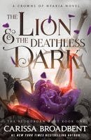 Carissa Broadbent - The Lion & the Deathless Dark: Book 1 of the Bloodborn Duet, Häftad
