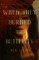 When They Burned the Butterfly